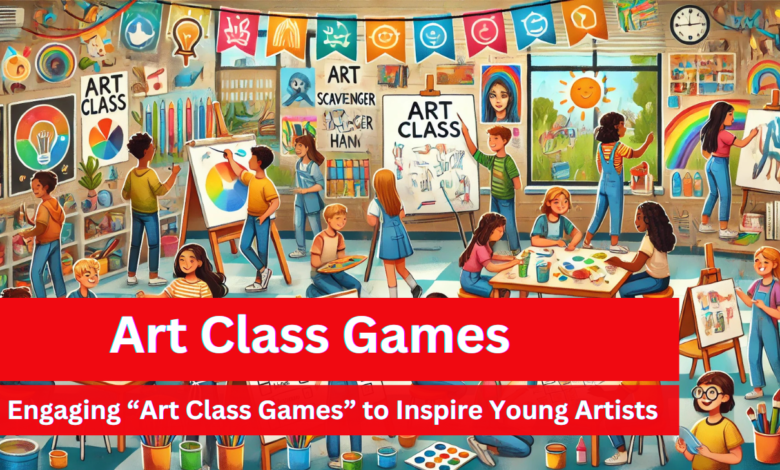 Engaging "Art Class Games" to Inspire Young Artists