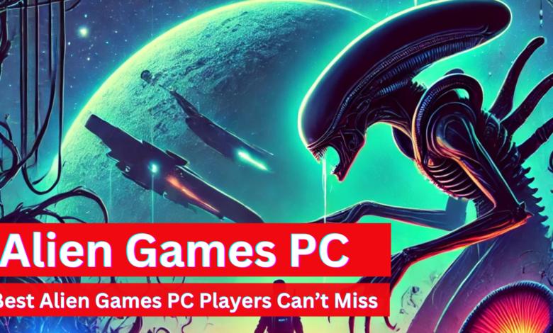 The Best Alien Games PC Players Can’t Miss: A Guide to Thrills and Chills